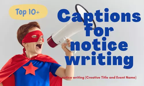 Captions for notice writing