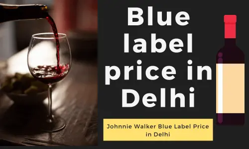 Blue label Price in Delhi