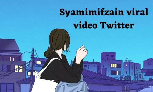 Syamimifzain viral video twitter
