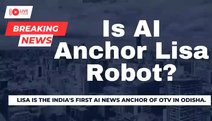Is AI Anchor Lisa Robot